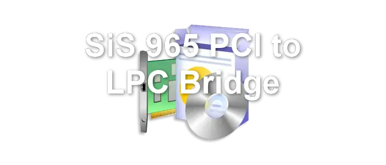SiS 965 PCI to LPC Bridge