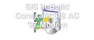 SIS In-Build Conexant SIS AC '97 Modem