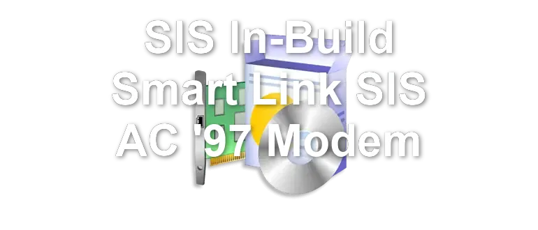 SIS In-Build Smart Link SIS AC '97 Modem