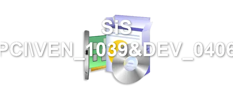 SiS PCIVEN_1039&DEV_0406