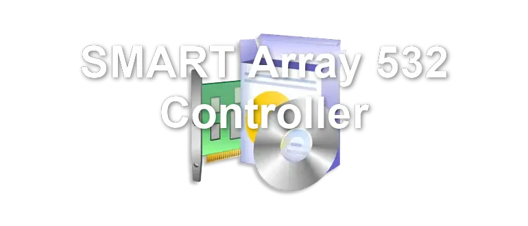 SMART Array 532 Controller