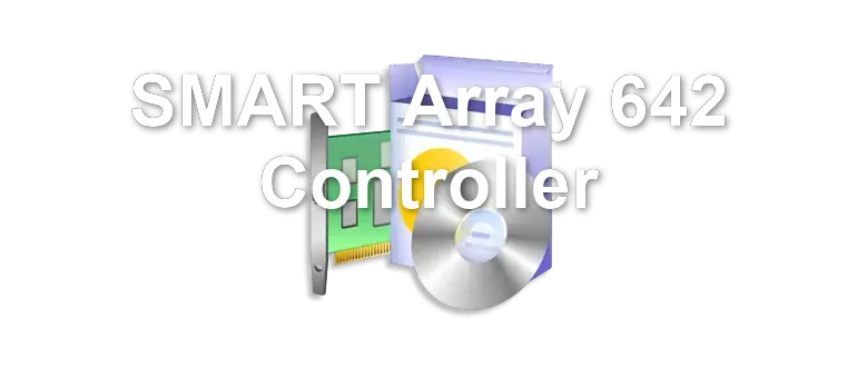 SMART Array 642 Controller