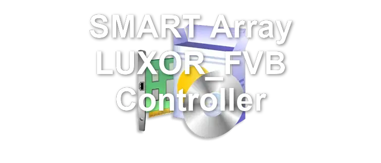 SMART Array LUXOR_FVB Controller