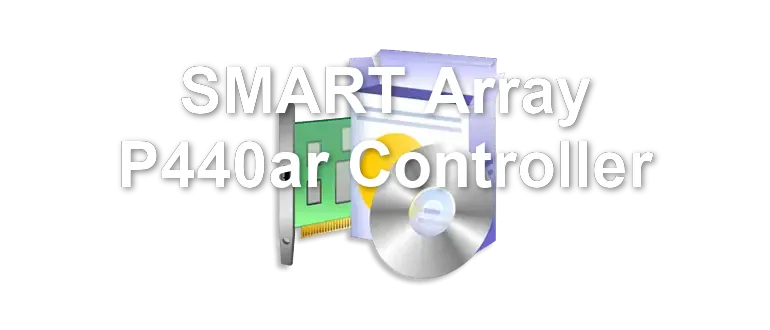 SMART Array P440ar Controller