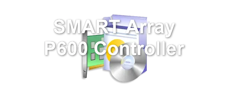 SMART Array P600 Controller