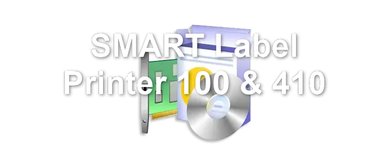 SMART Label Printer 100 & 410