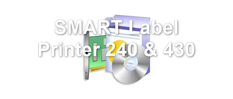 SMART Label Printer 240 & 430