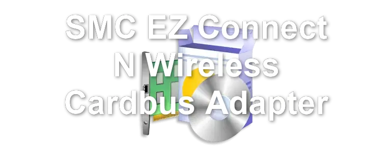 SMC EZ Connect N Wireless Cardbus Adapter