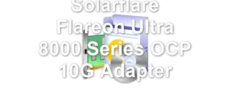Solarflare Flareon Ultra 8000 Series OCP 10G Adapter