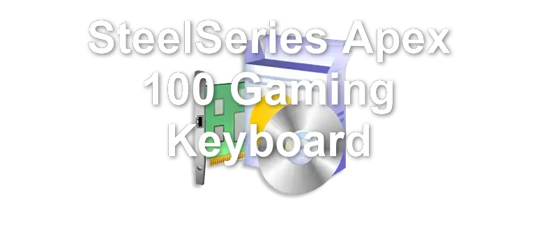 SteelSeries Apex 100 Gaming Keyboard