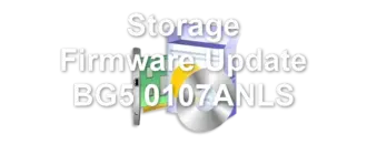 Storage Firmware Update BG5 0107ANLS
