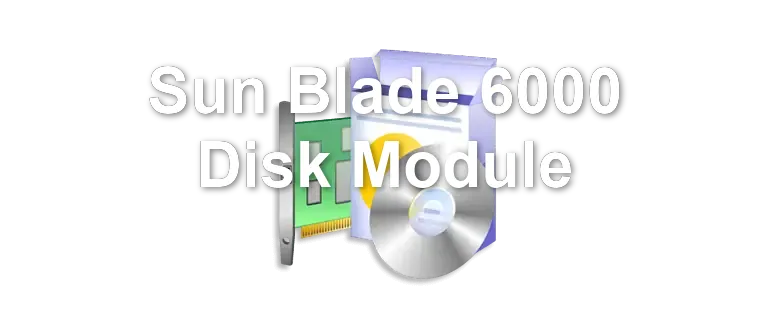 Sun Blade 6000 Disk Module