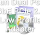 Sun Dual Port GbE PCIe 2.0 Low Profile Adapter