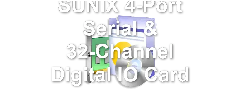 SUNIX 4-Port Serial & 32-Channel Digital IO Card