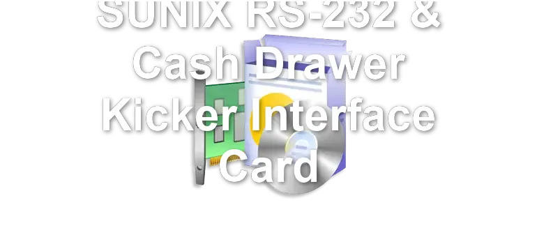 SUNIX RS-232 & Cash Drawer Kicker Interface Card