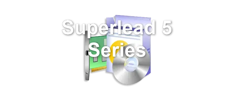Superlead 5 Series