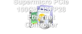 Supermicro PCIe 100Gb QSFP28 Ethernet Controller