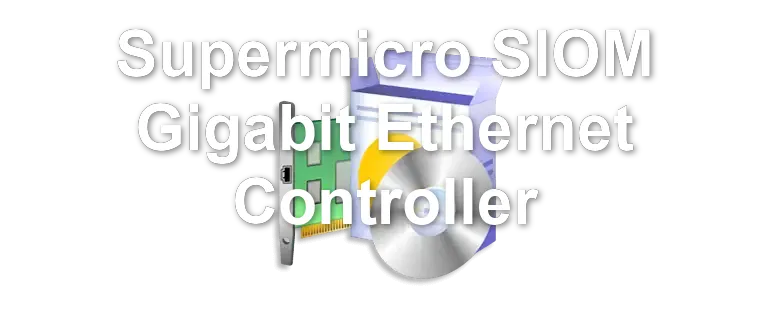 Supermicro SIOM Gigabit Ethernet Controller