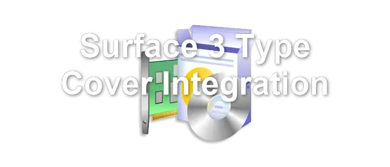 Surface 3 Type Cover Integration