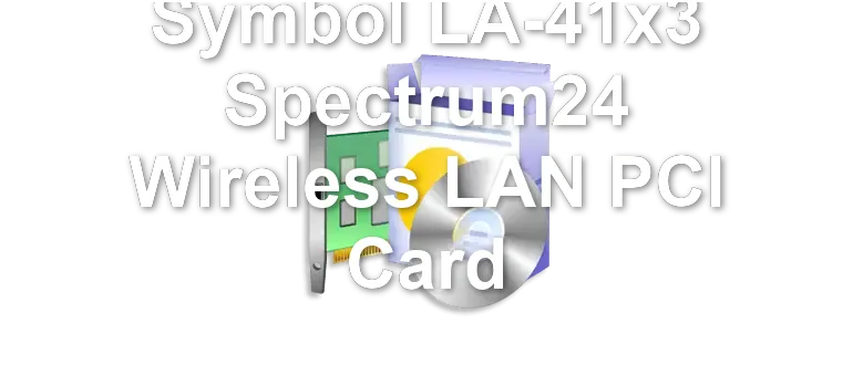 Symbol LA-41x3 Spectrum24 Wireless LAN PCI Card