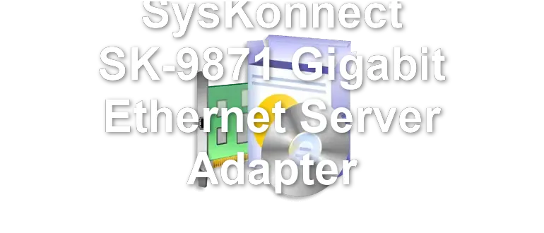 SysKonnect SK-9871 Gigabit Ethernet Server Adapter