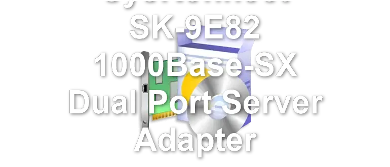 SysKonnect SK-9E82 1000Base-SX Dual Port Server Adapter
