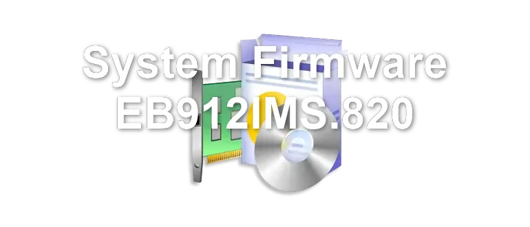 System Firmware EB912IMS.820