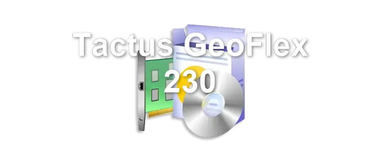 Tactus GeoFlex 230