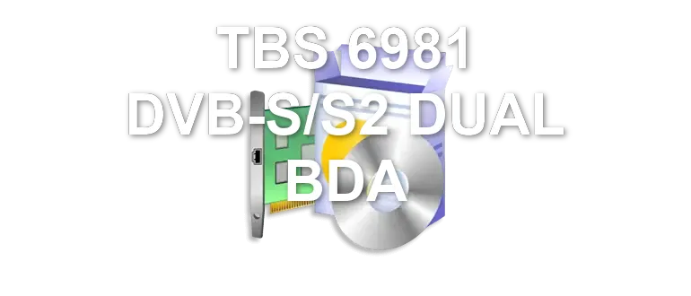 TBS 6981 DVB-S/S2 DUAL BDA