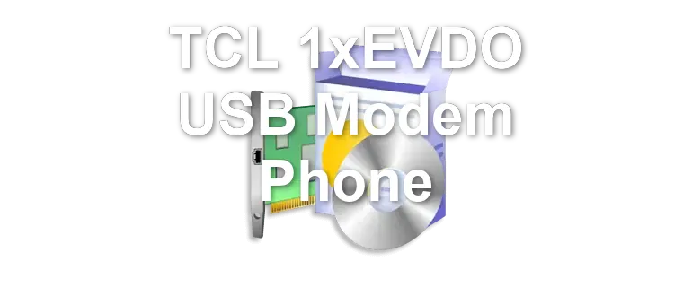 TCL 1xEVDO USB Modem Phone