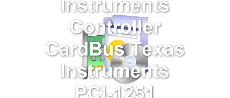Texas Instruments Controller CardBus Texas Instruments PCI-1251