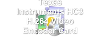 Texas Instruments HC3 H.264 Video Encoder Card