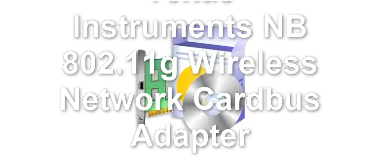 Texas Instruments NB 802.11g Wireless Network Cardbus Adapter
