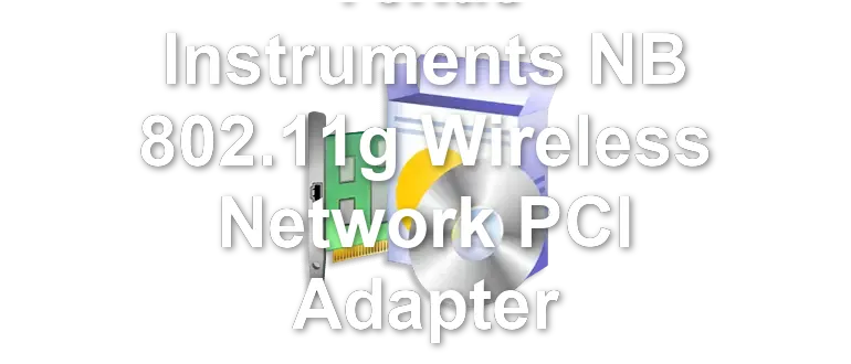 Texas Instruments NB 802.11g Wireless Network PCI Adapter