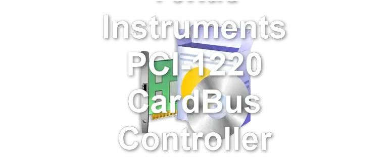 Texas Instruments PCI-1220 CardBus Controller