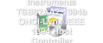 Texas Instruments TSB82AA2 1394b OHCI-Lynx IEEE 1394 Host Controller