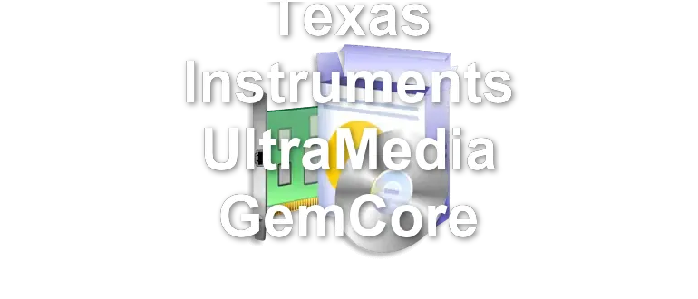 Texas Instruments UltraMedia GemCore