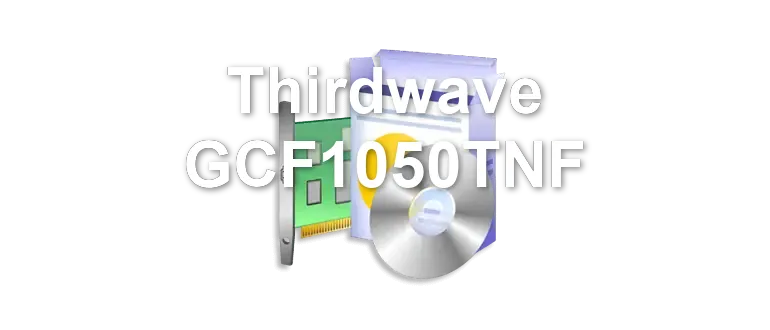 Thirdwave GCF1050TNF