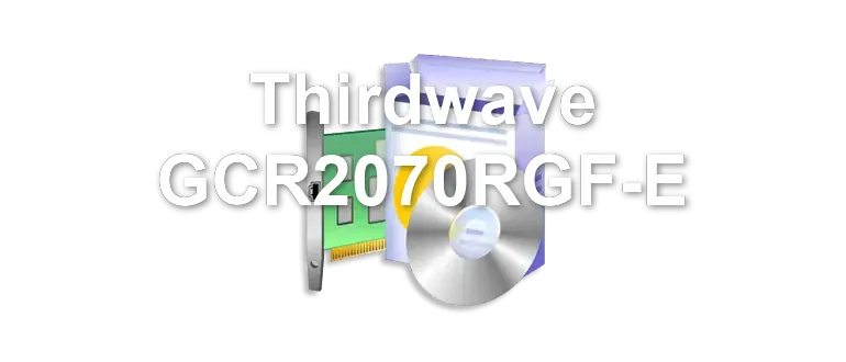 Thirdwave GCR2070RGF-E