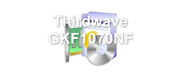Thirdwave GKF1070NF