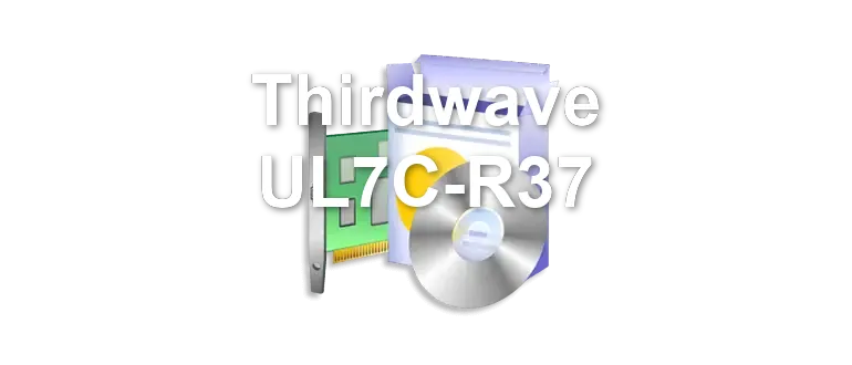 Thirdwave UL7C-R37