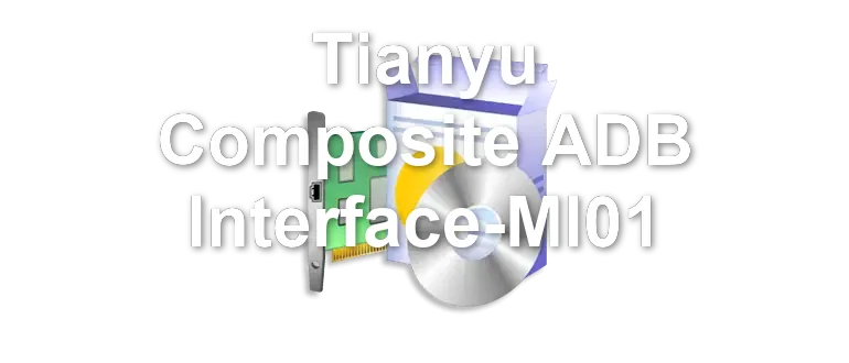Tianyu Composite ADB Interface-MI01