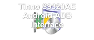 Tinno S9320AE Android ADB Interface