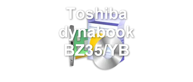 Toshiba dynabook BZ35/YB