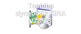 Toshiba dynabook KIRA V73/TS