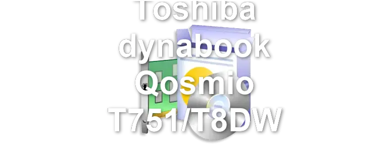 Toshiba dynabook Qosmio T751/T8DW