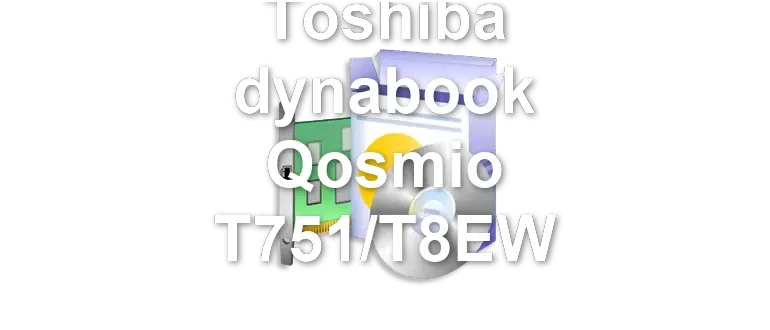 Toshiba dynabook Qosmio T751/T8EW