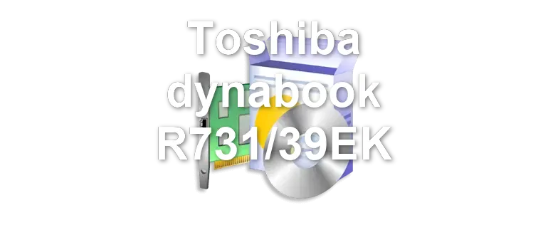Toshiba dynabook R731/39EK