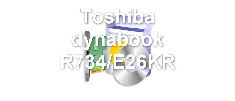 Toshiba dynabook R734/E26KR