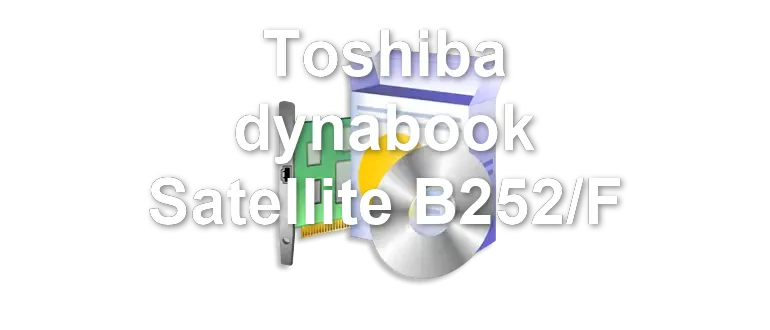 Toshiba dynabook Satellite B252/F